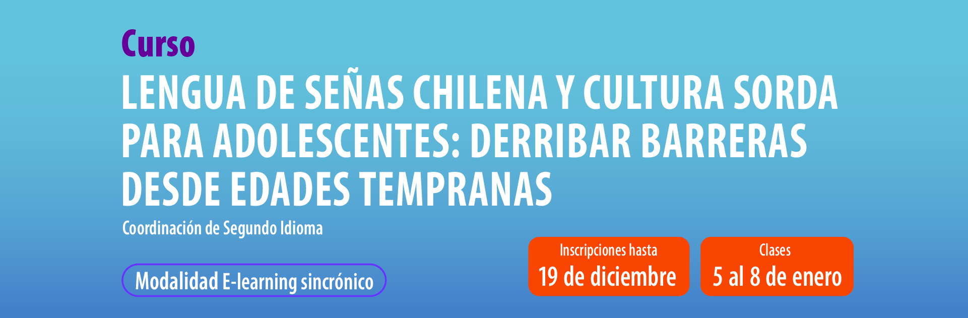22 Lengua de señas Chilena y Cultura Sorda para adolescentes derribar barreras