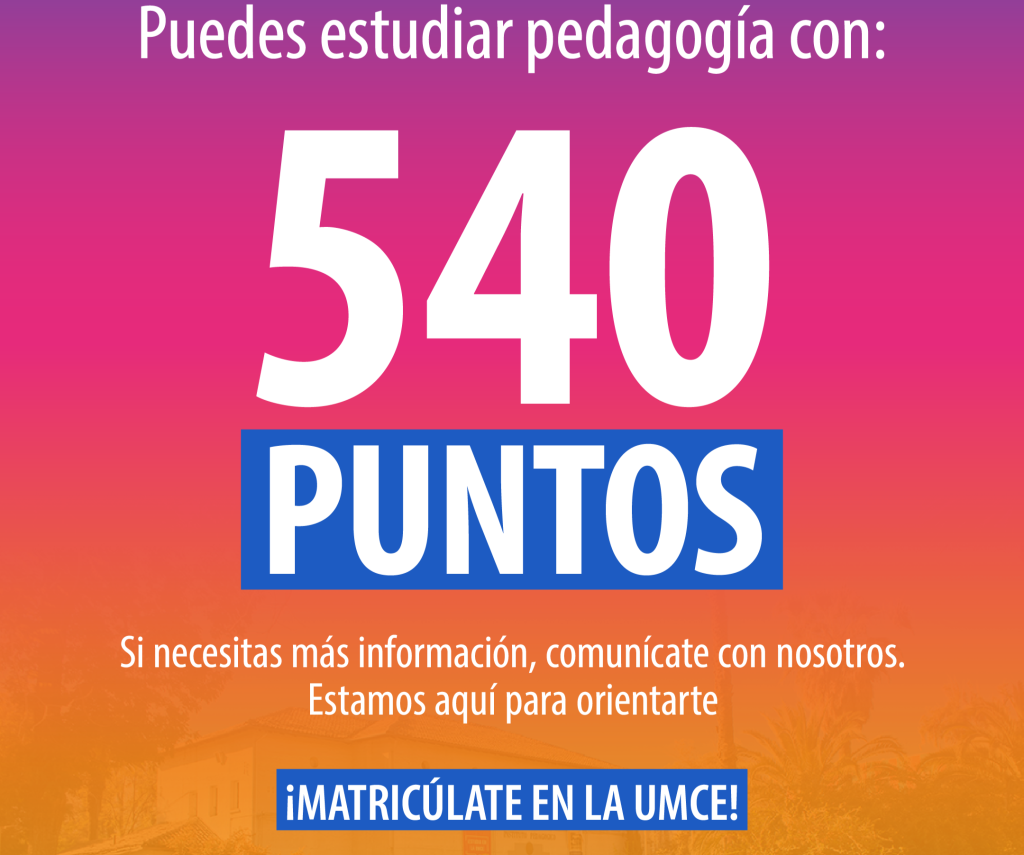 ¡PEDAGOGÍAS UMCE: POSTULA CON 540 PUNTOS PAES O MÁS! Grafica Puntaje Umce