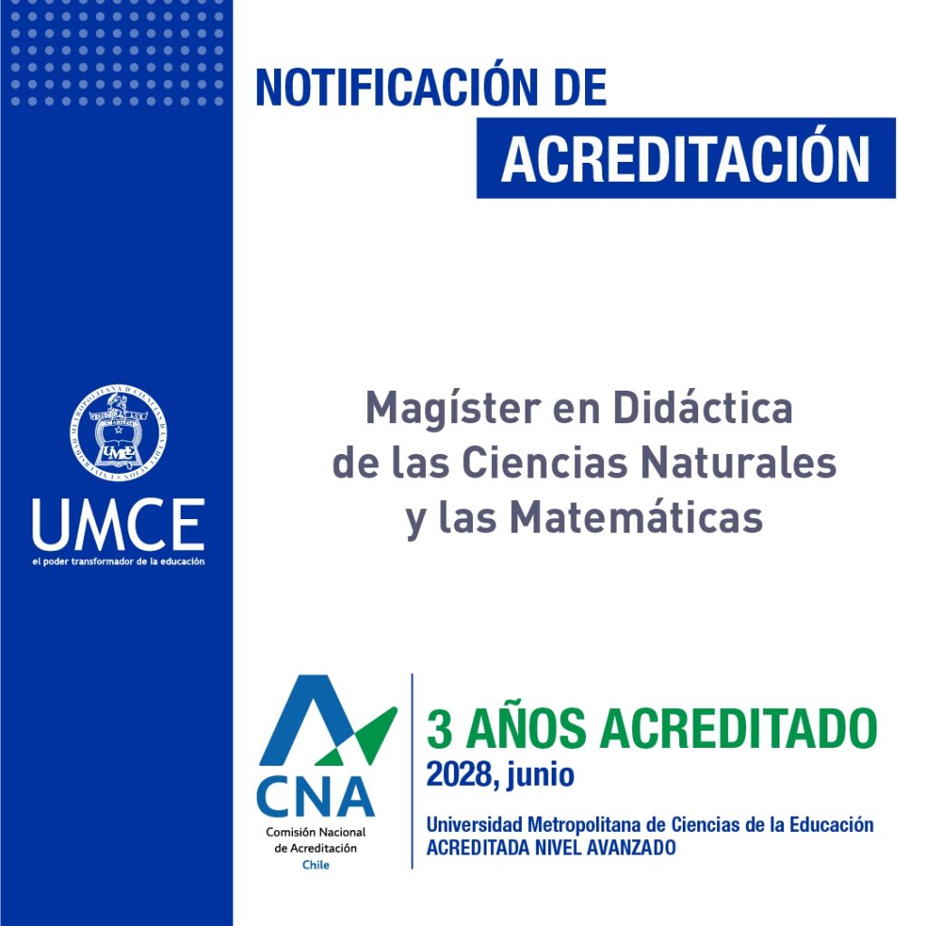 Magíster en Didáctica de las Ciencias Naturales y las Matemáticas UMCE obtiene acreditación por 3 años 8959ccd88a33f008418d1652b249c0c7 749